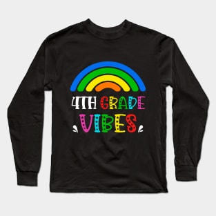 4th Grade Vibes Rainbow Back to School Kids Teacher Long Sleeve T-Shirt